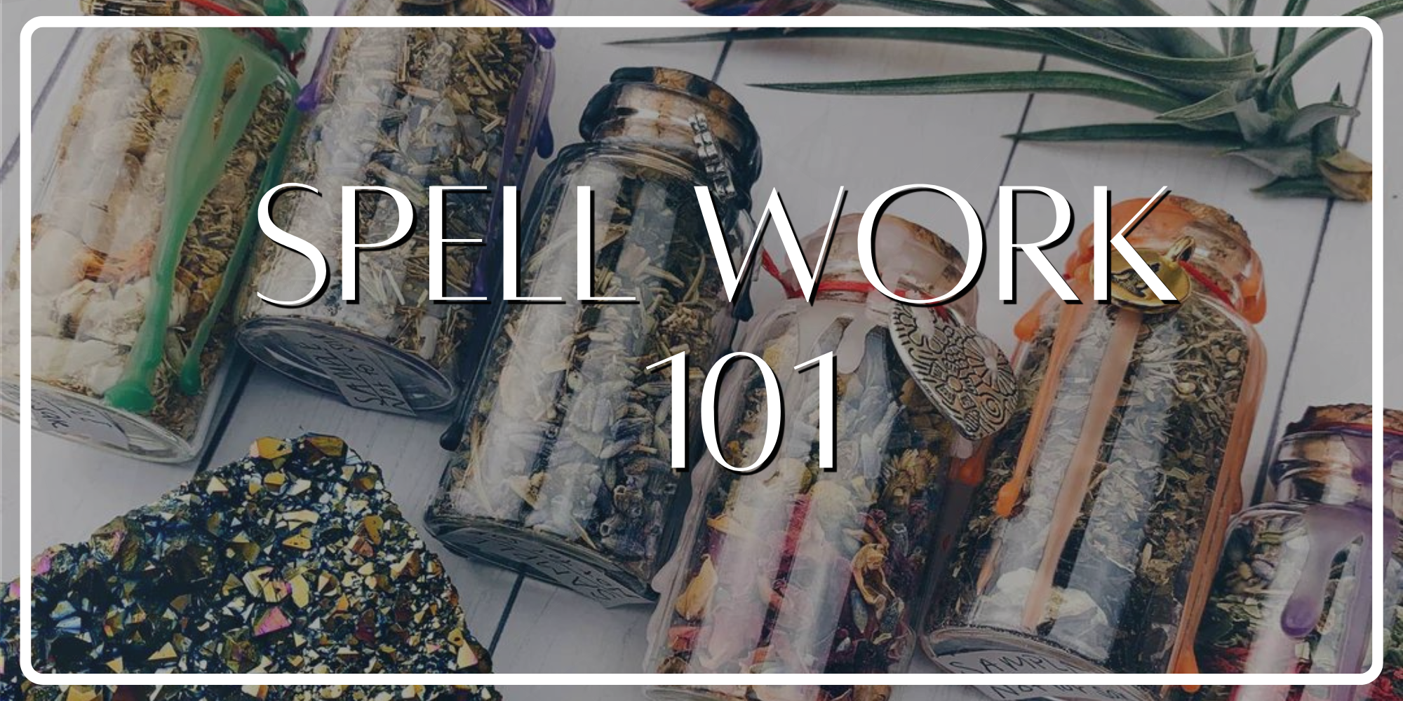 Spell Work 101